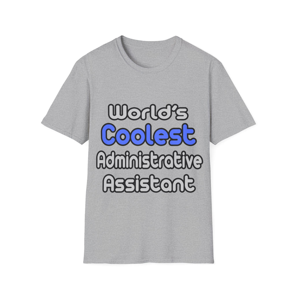 World's Coolest Administrative Assistant - Unisex Softstyle T-Shirt