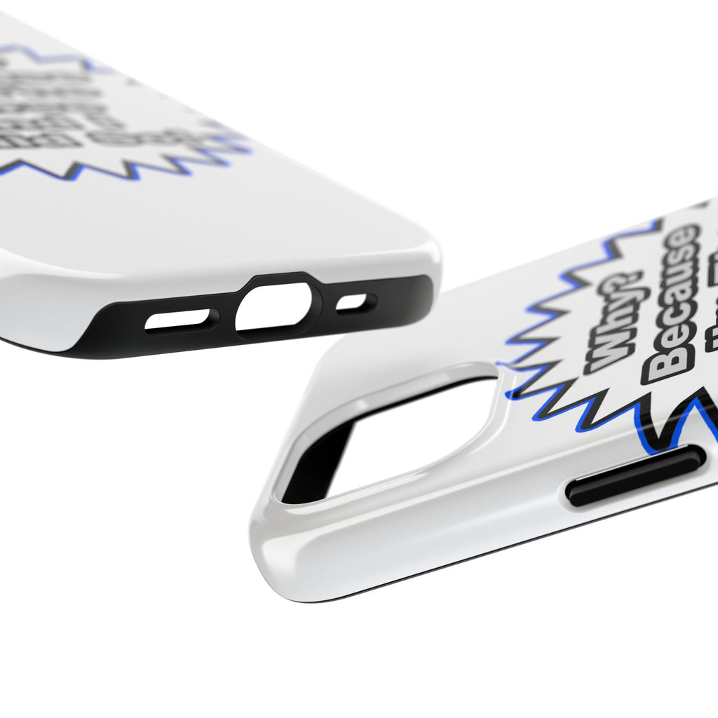 Nurse...Because I Said So - Tough Phone Cases