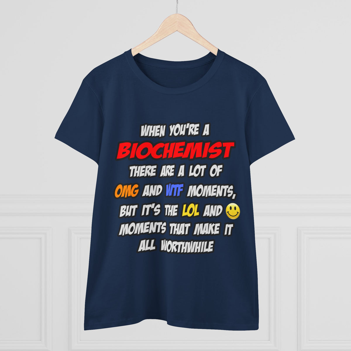 Biochemist .. OMG WTF LOL - Women's Midweight Cotton Tee