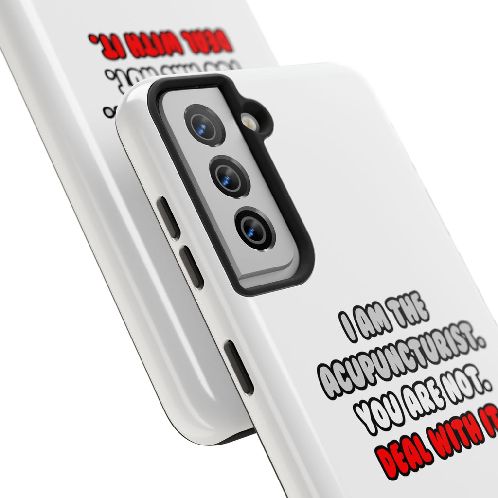Deal With It ... Funny Acupuncturist - Tough Phone Cases
