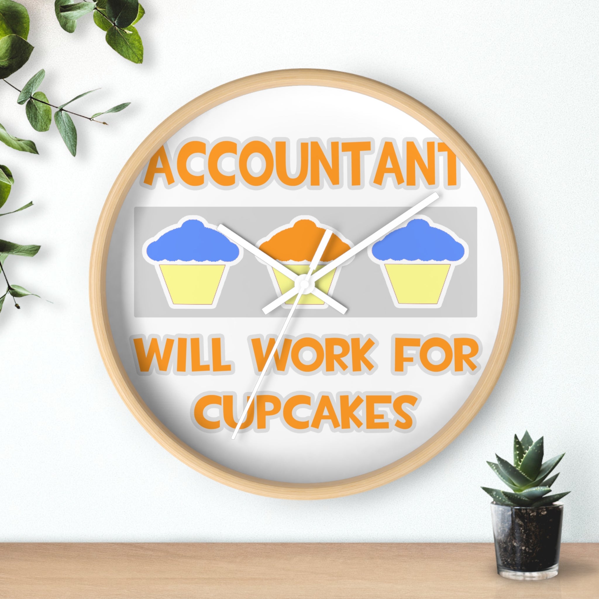 Accountant ... Will Work For Cupcakes - Wall Clock