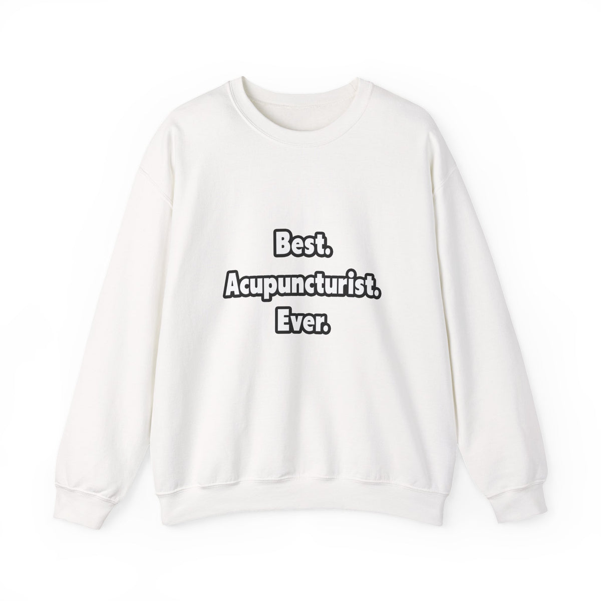 Best. Acupuncturist. Ever - Unisex Heavy Blend™ Crewneck Sweatshirt