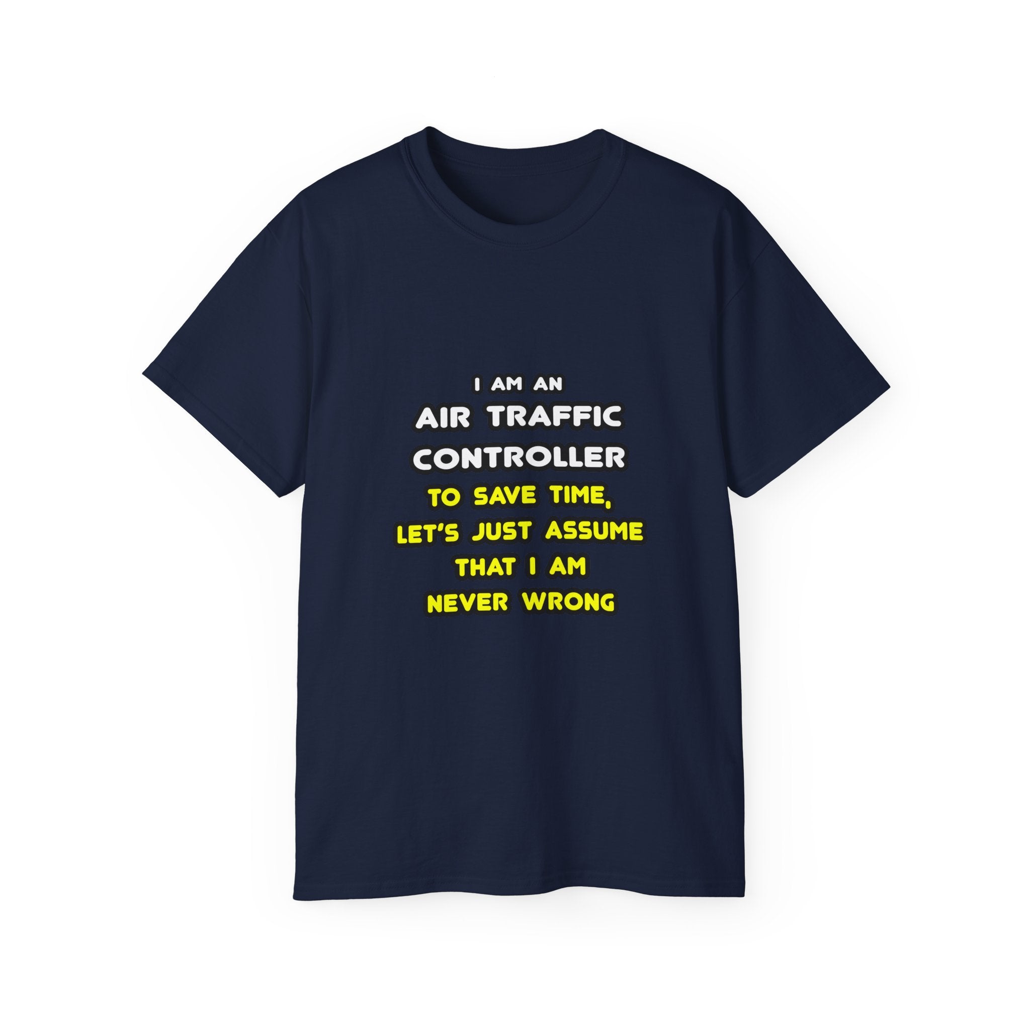 Funny Air Traffic Controller T Shirts - Unisex Ultra Cotton Tee