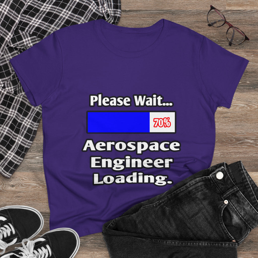 Please Wait...Aerospace Engineer Loading - Women's Midweight Cotton Tee
