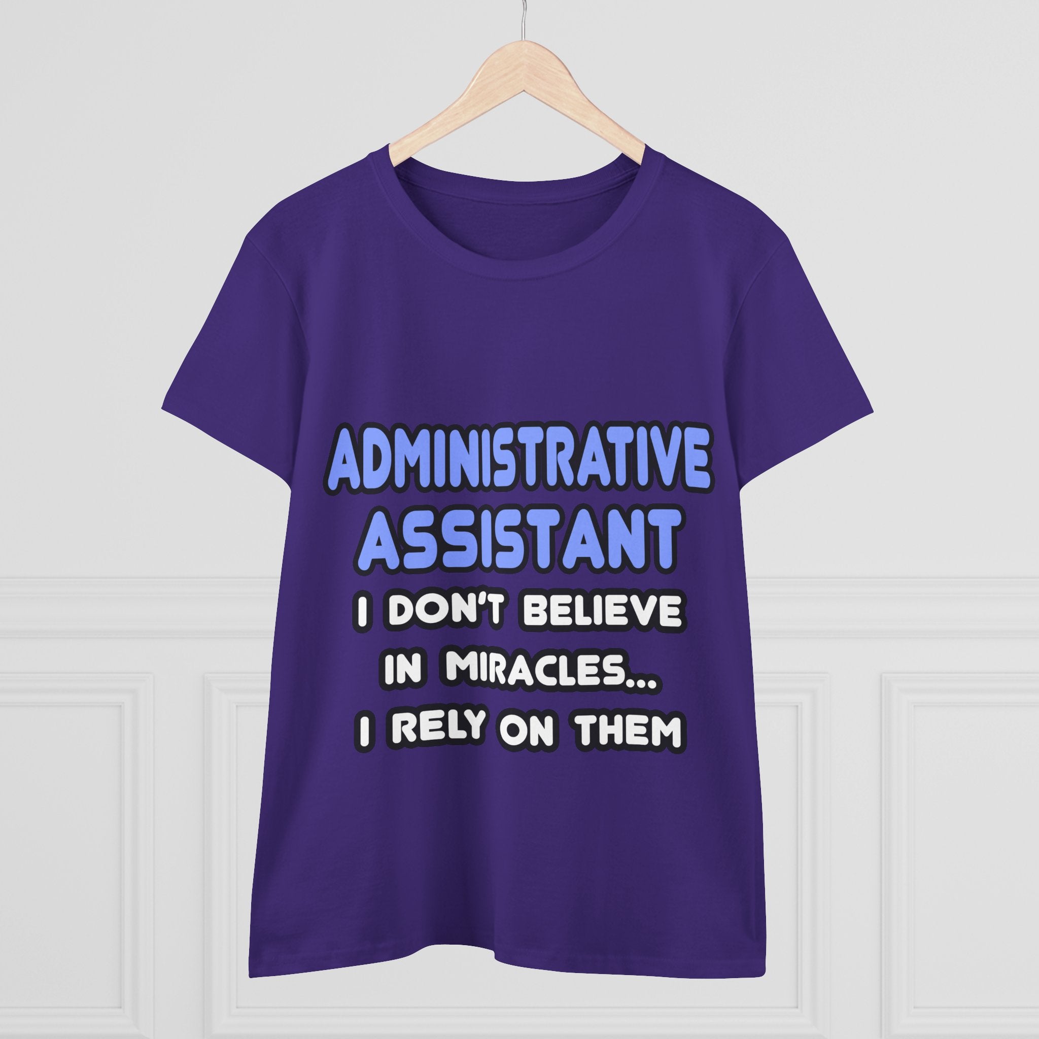 Miracles and Administrative Assistants - Women's Midweight Cotton Tee