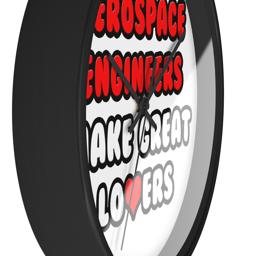 Aerospace Engineers Make Great Lovers - Wall Clock