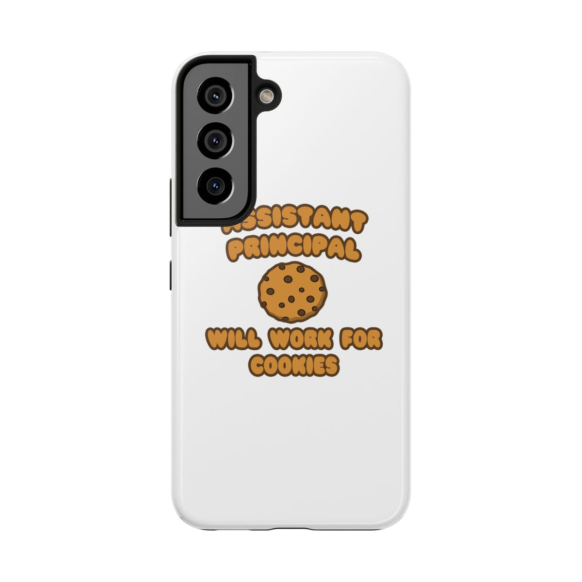 Assistant Principal  .. Will Work for Cookies - Tough Phone Cases