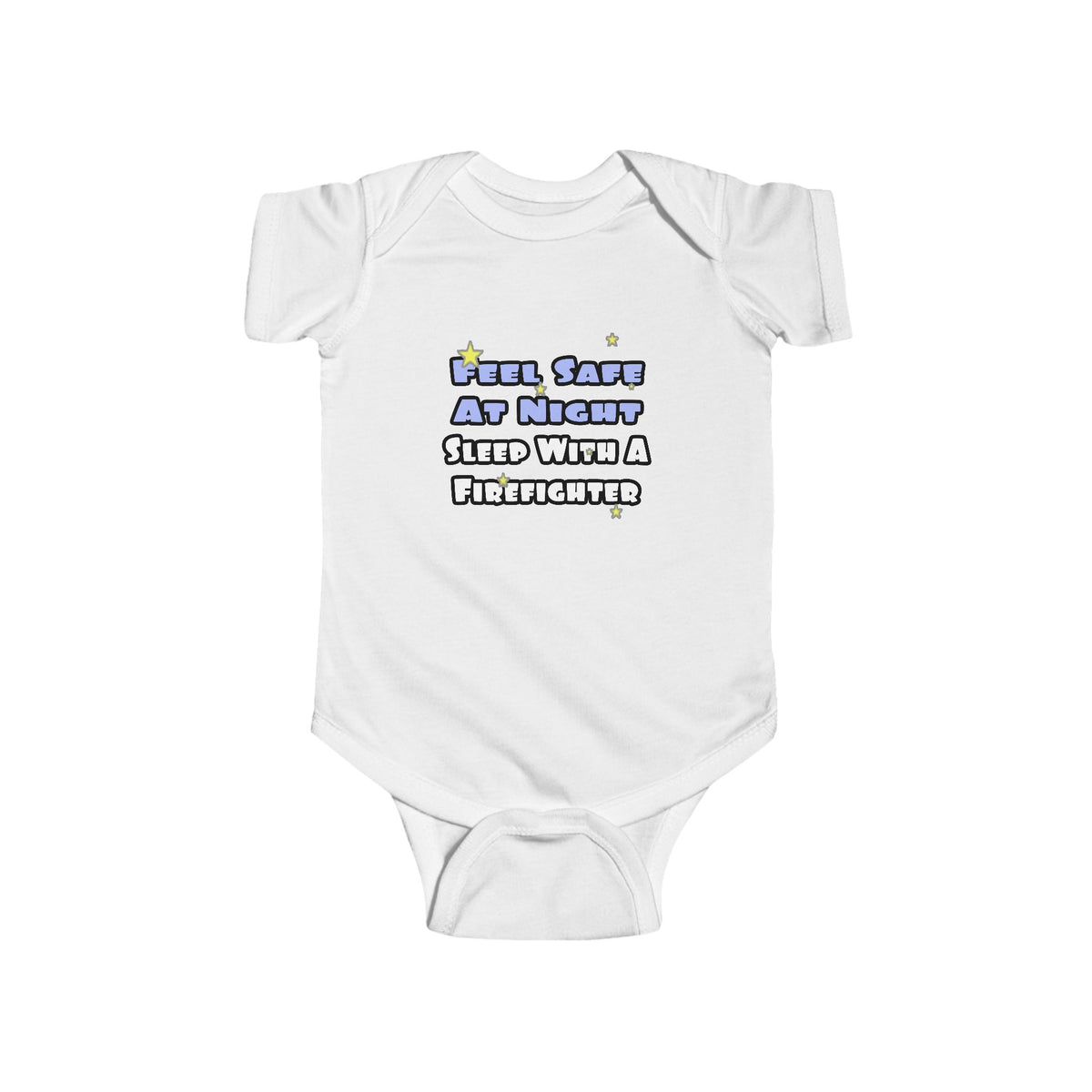 Feel Safe At Night...Sleep With a Firefighter - Infant Fine Jersey Bodysuit