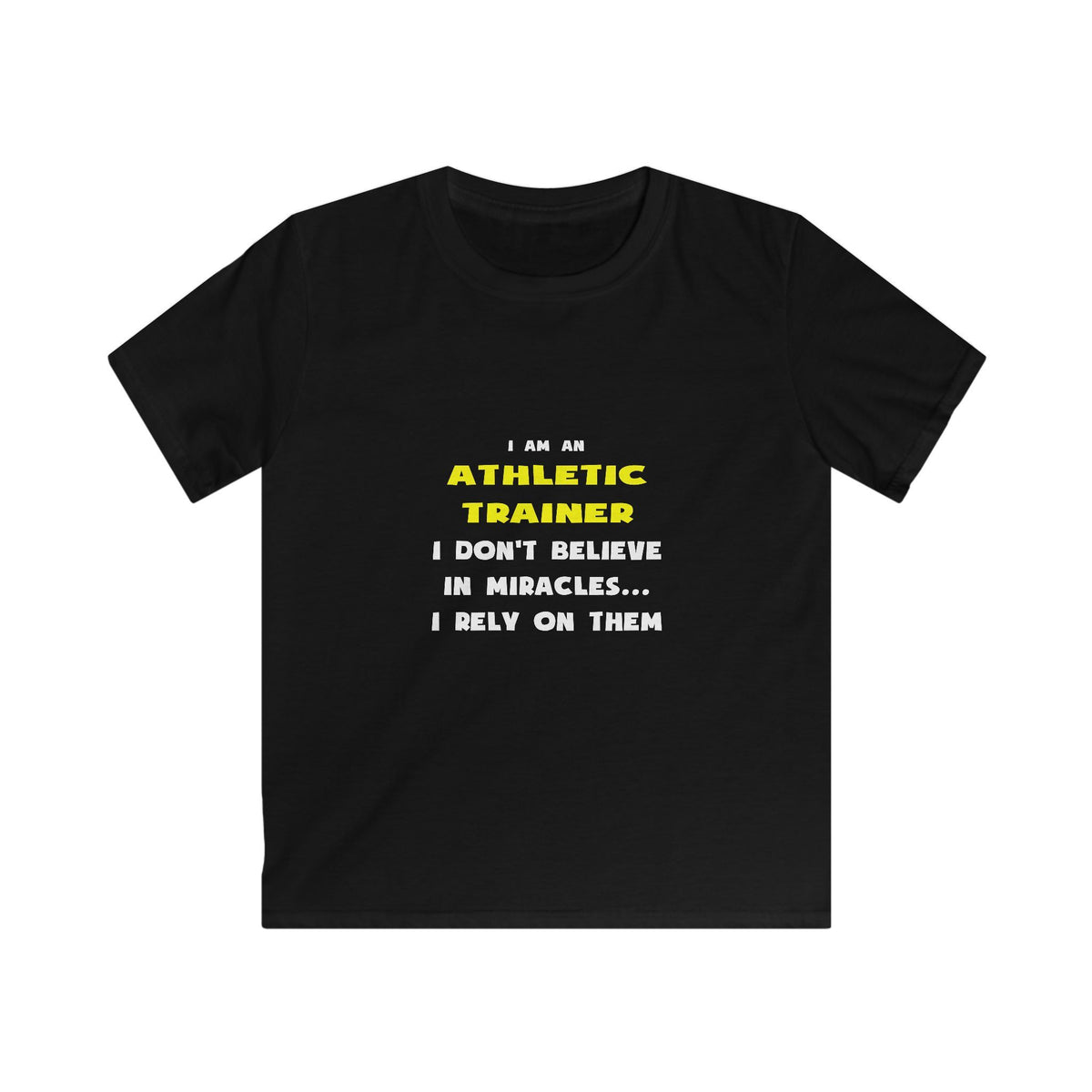 Miracles and Athletic Trainers ... Funny - Kids Softstyle Tee