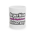 SuperMom Attorney - Ceramic Mug, (11oz, 15oz)