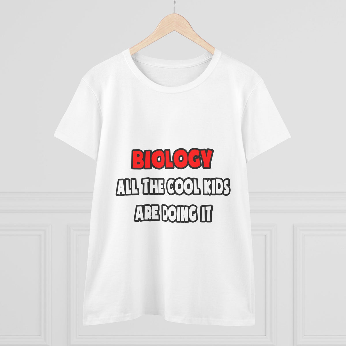 Funny Biologist Shirts and Gifts - Women's Midweight Cotton Tee