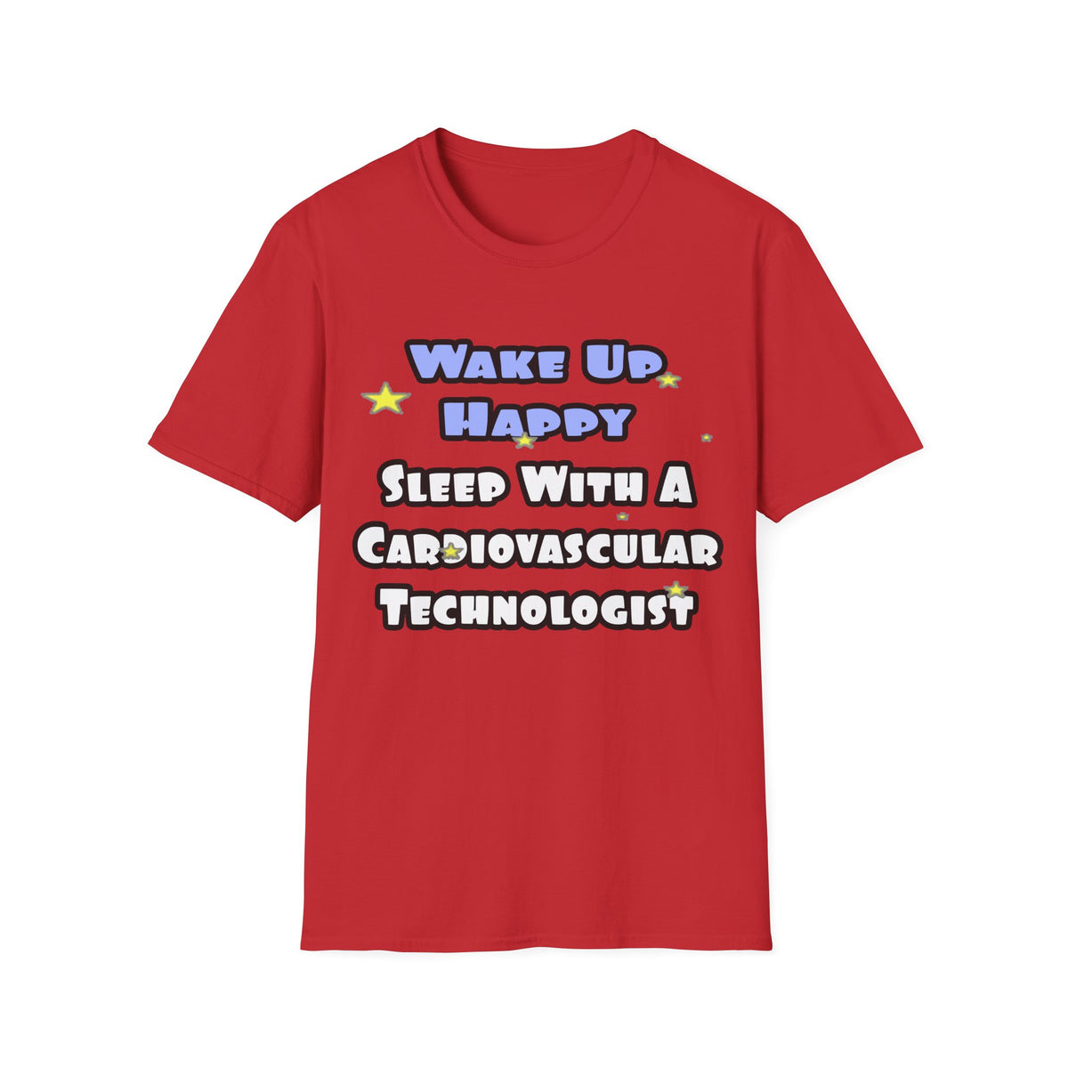 Wake Up Happy .. Sleep With Cardiovascular Tech - Unisex Softstyle T-Shirt