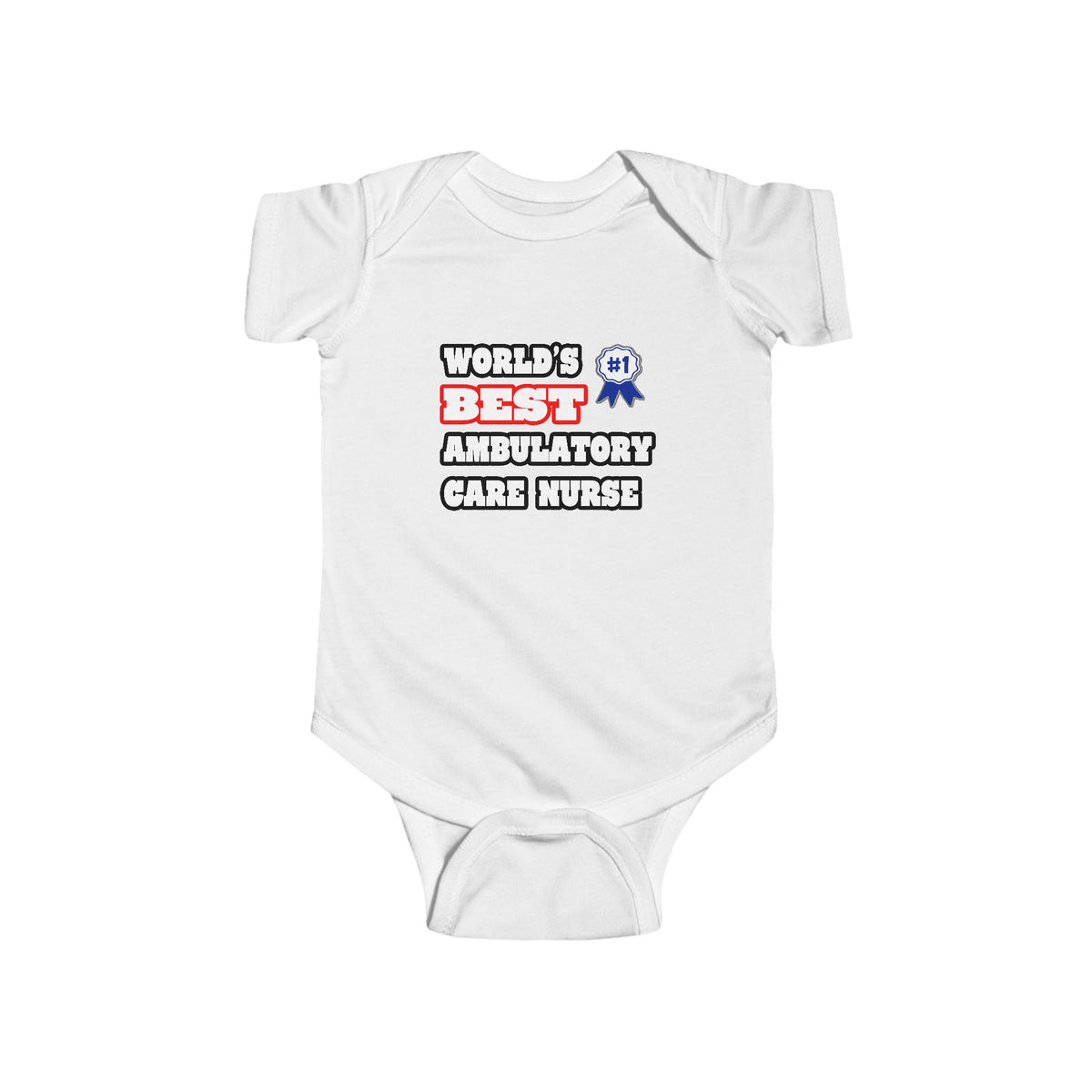 World's Best Ambulatory Care Nurse - Infant Fine Jersey Bodysuit