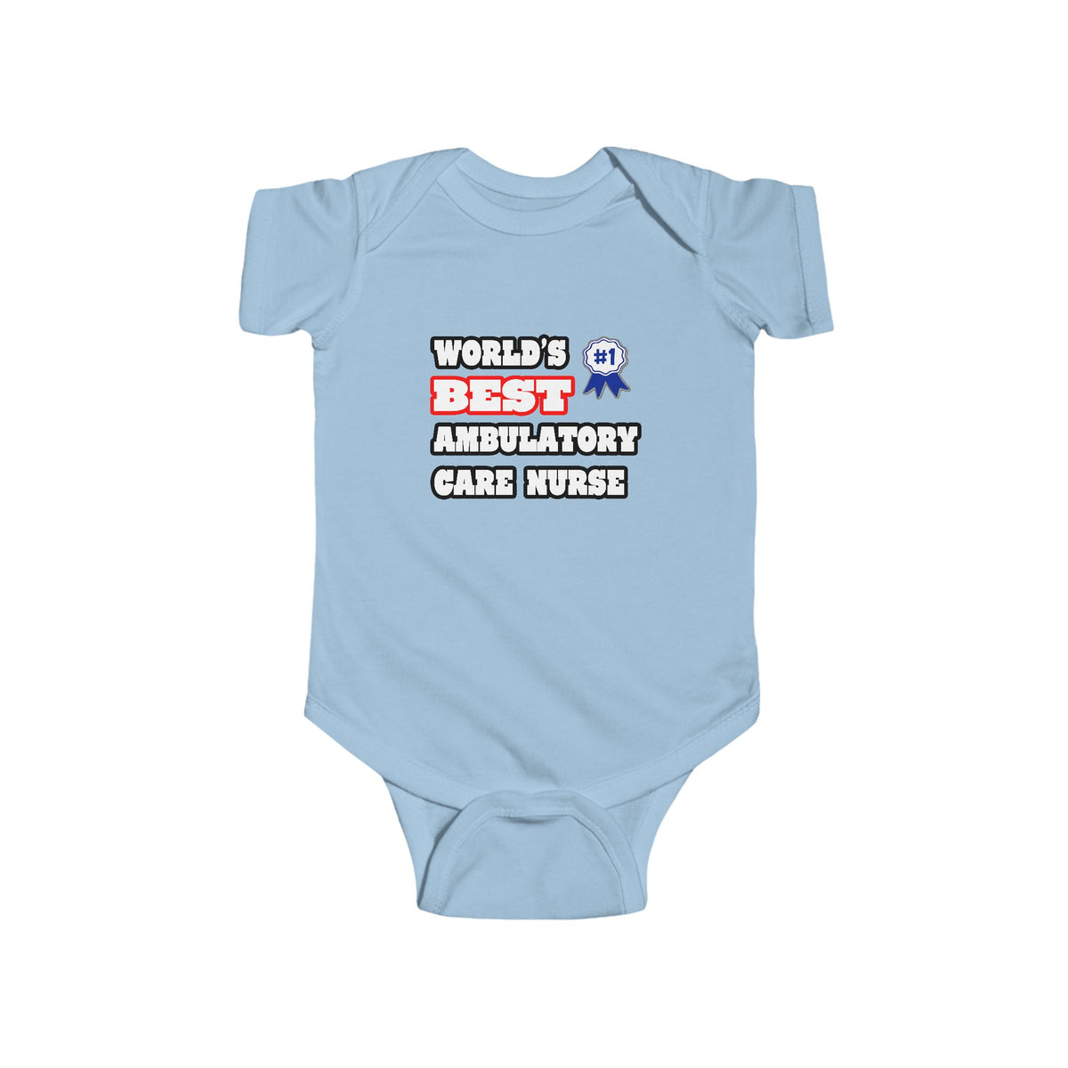 World's Best Ambulatory Care Nurse - Infant Fine Jersey Bodysuit