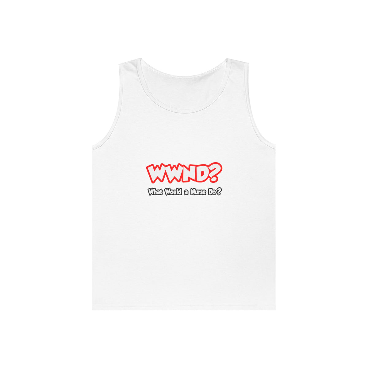 WWND...What Would a Nurse Do - Unisex Heavy Cotton Tank Top