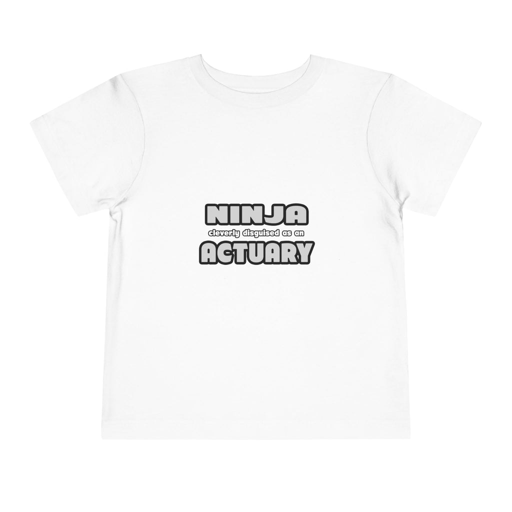 Ninja Cleverly Disguised As An Actuary - Toddler Short Sleeve Tee