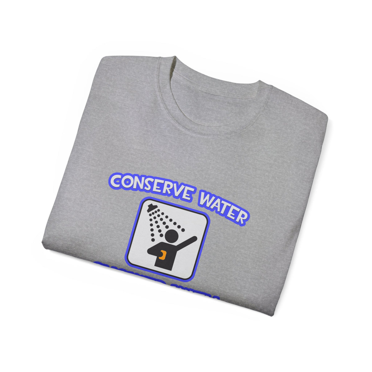 Conserve Water .. Shower With an EMT - Unisex Ultra Cotton Tee