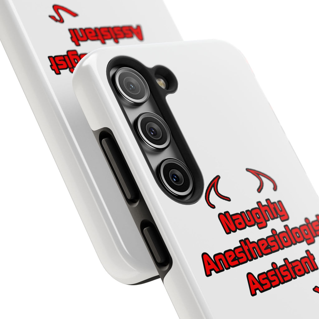 Naughty Anesthesiologist Assistant - Tough Phone Cases