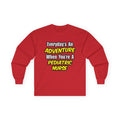 Everyday's An Adventure...Pediatric Nurse - Unisex Ultra Cotton Long Sleeve Tee