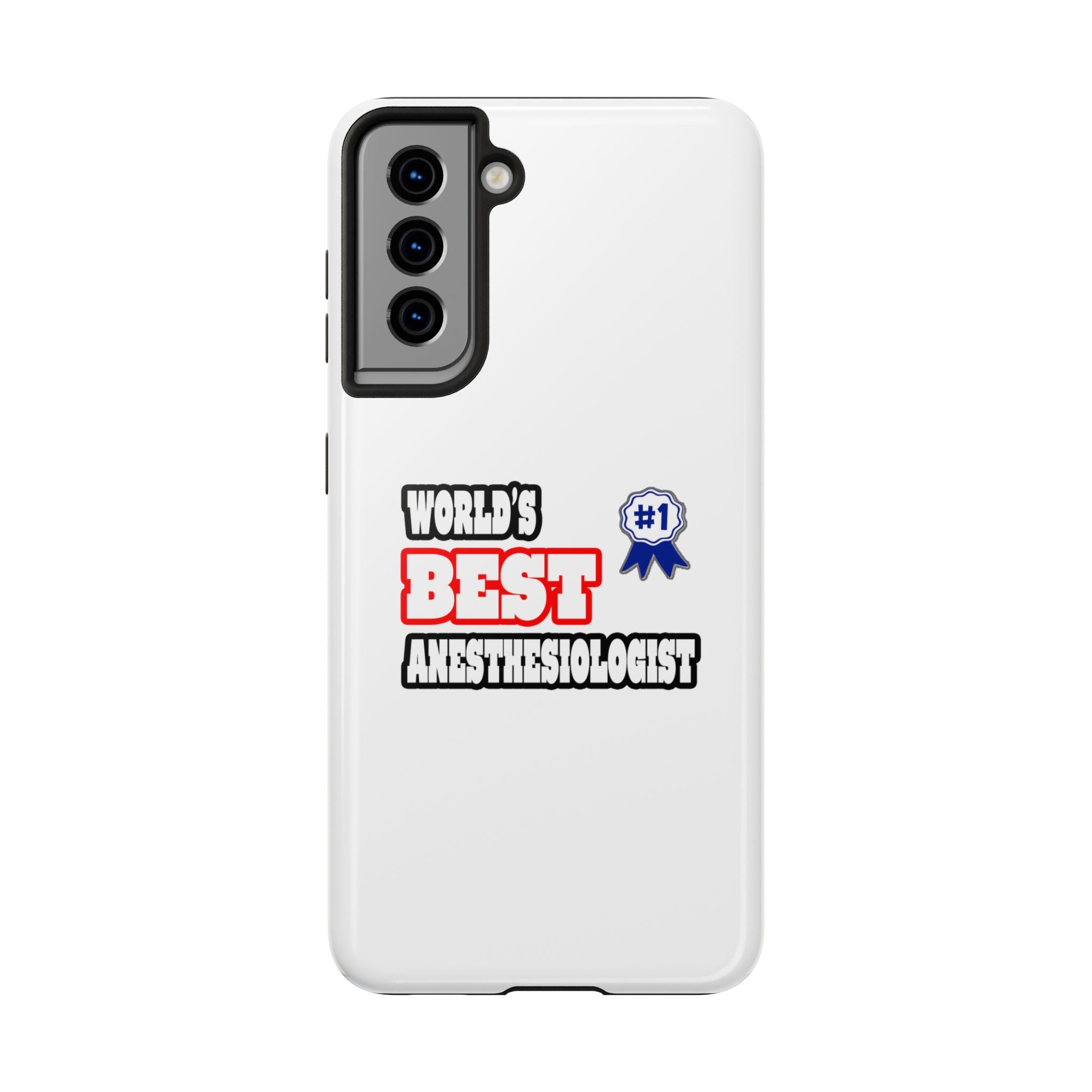 World's Best Anesthesiologist - Tough Phone Cases