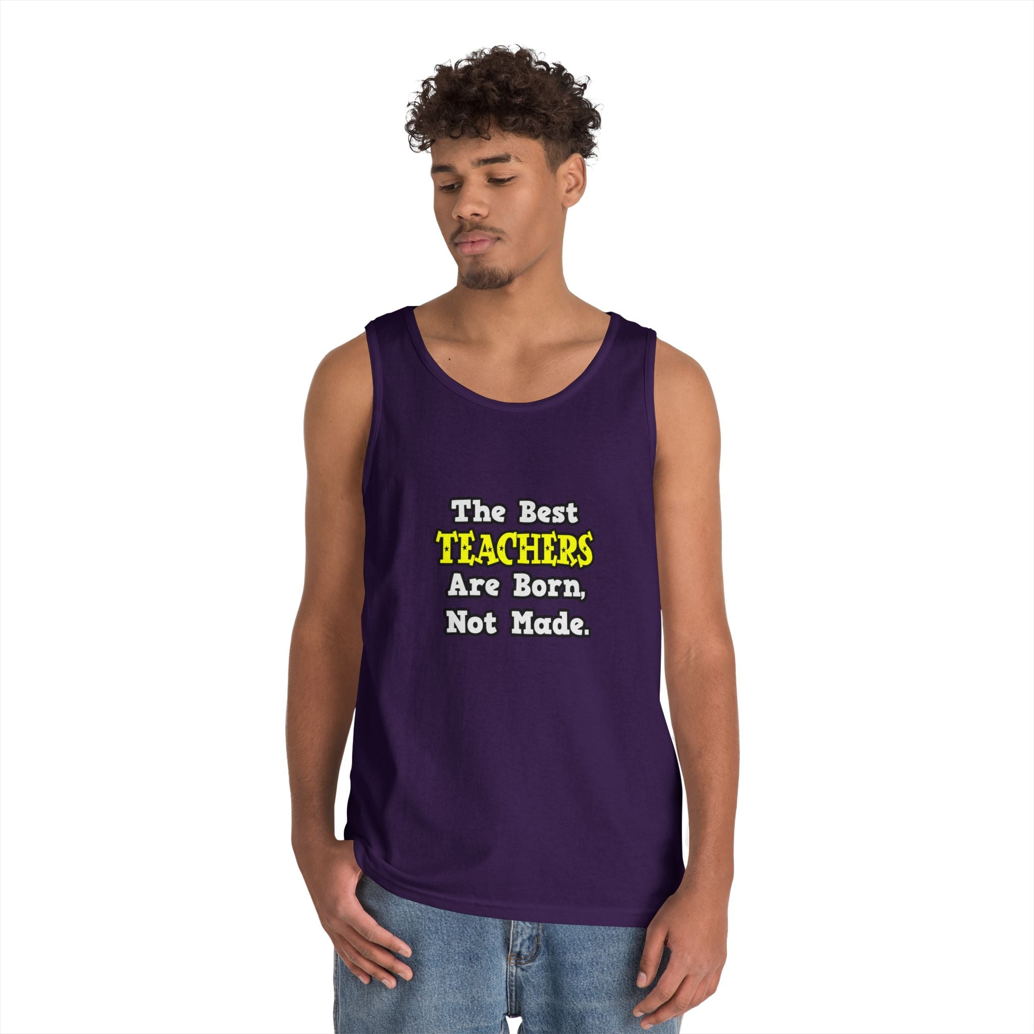 The Best Teachers Are Born, Not Made - Unisex Heavy Cotton Tank Top