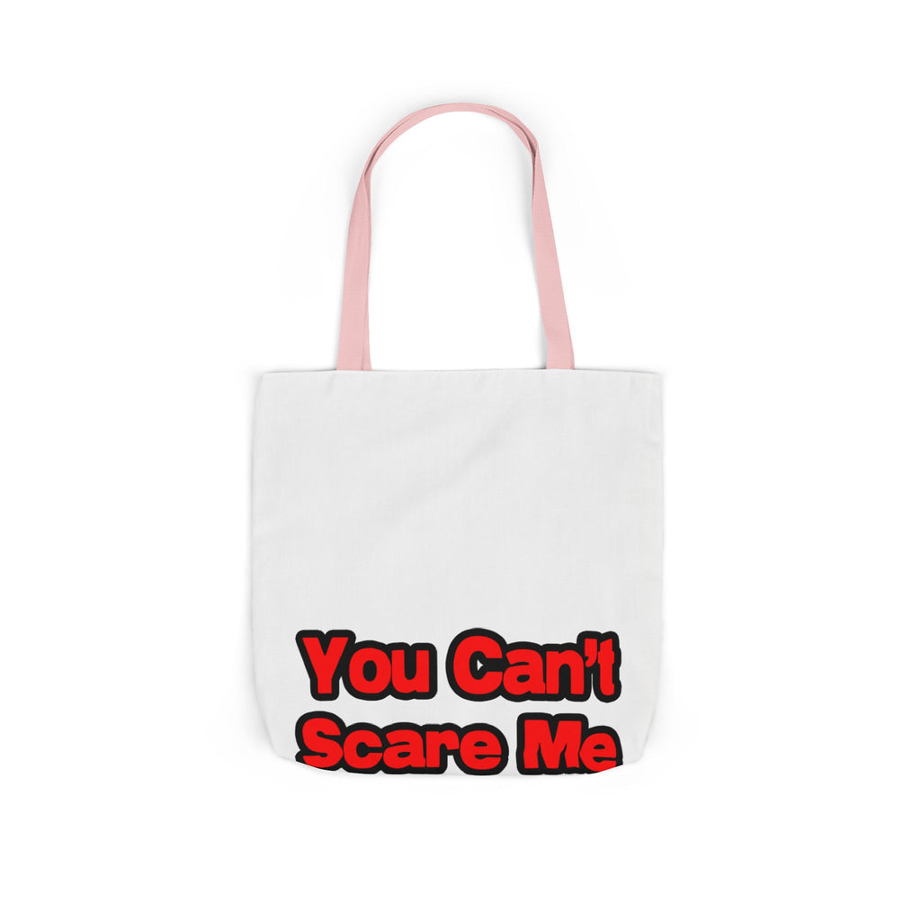 You Can't Scare Me...Teacher - Canvas Tote Bag, 5-Color Straps
