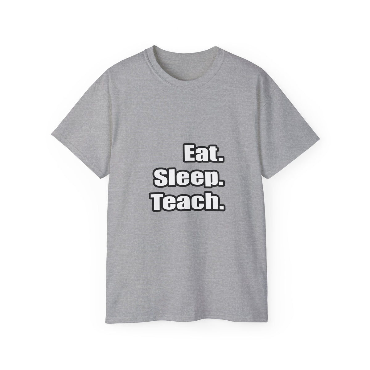 eat sleep teach - Unisex Ultra Cotton Tee