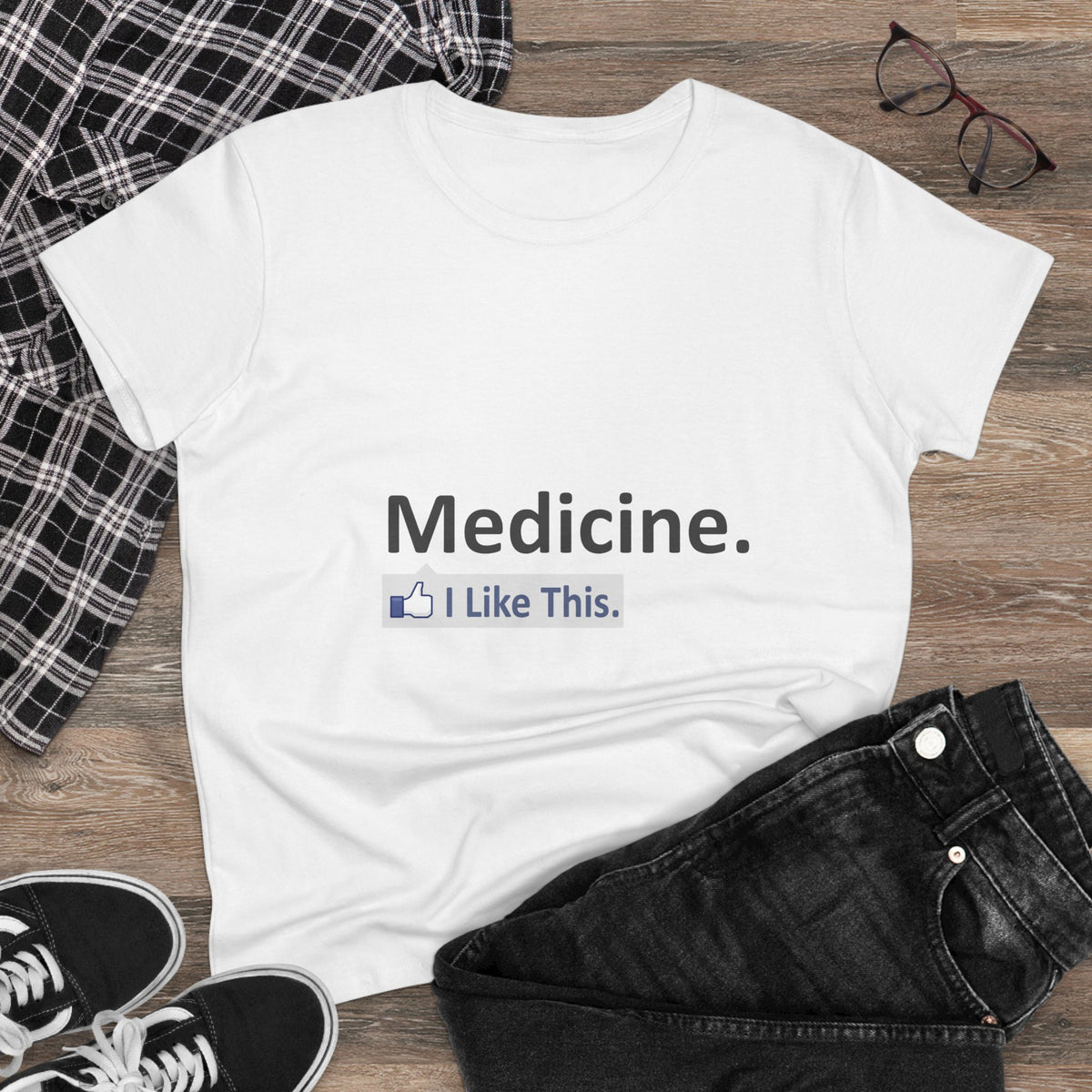 Medicine...I Like This - Women's Midweight Cotton Tee