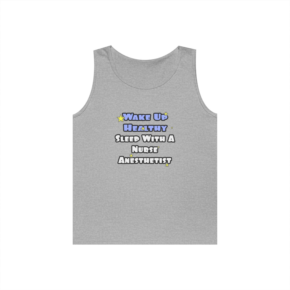 Wake Up Healthy...Sleep With a Nurse Anesthetist - Unisex Heavy Cotton Tank Top