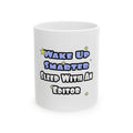Wake Up Smarter...Sleep With an Editor - Ceramic Mug, (11oz, 15oz)