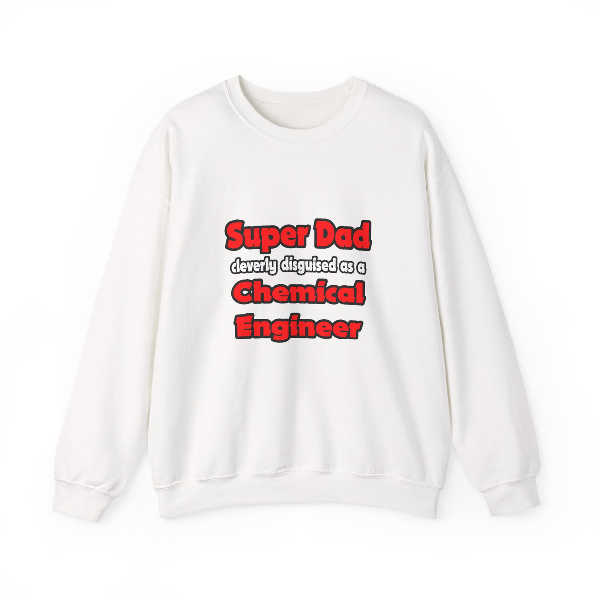 Super Dad ... Chemical Engineer - Unisex Heavy Blend™ Crewneck Sweatshirt