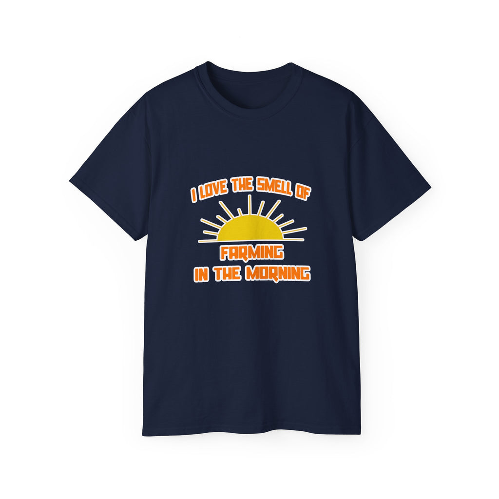 Smell of Farming in the Morning - Unisex Ultra Cotton Tee