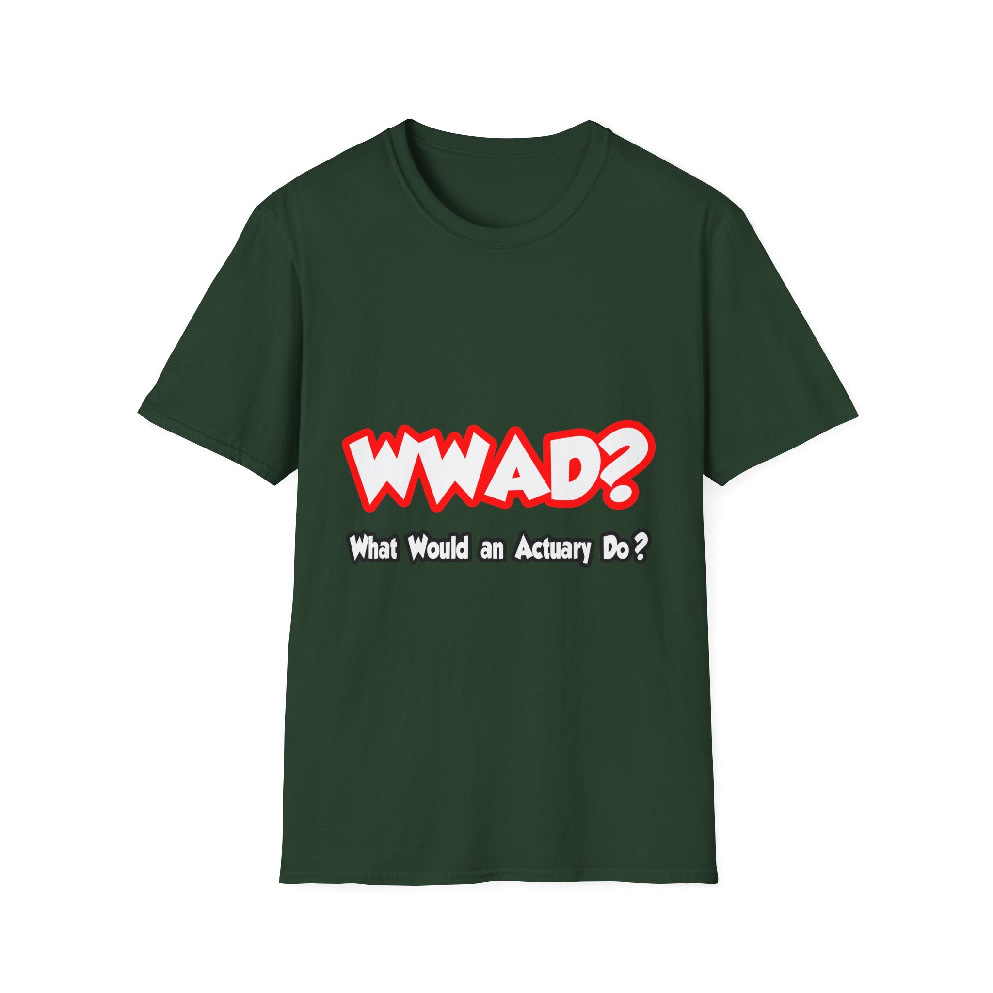 WWAD...What Would an Actuary Do - Unisex Softstyle T-Shirt