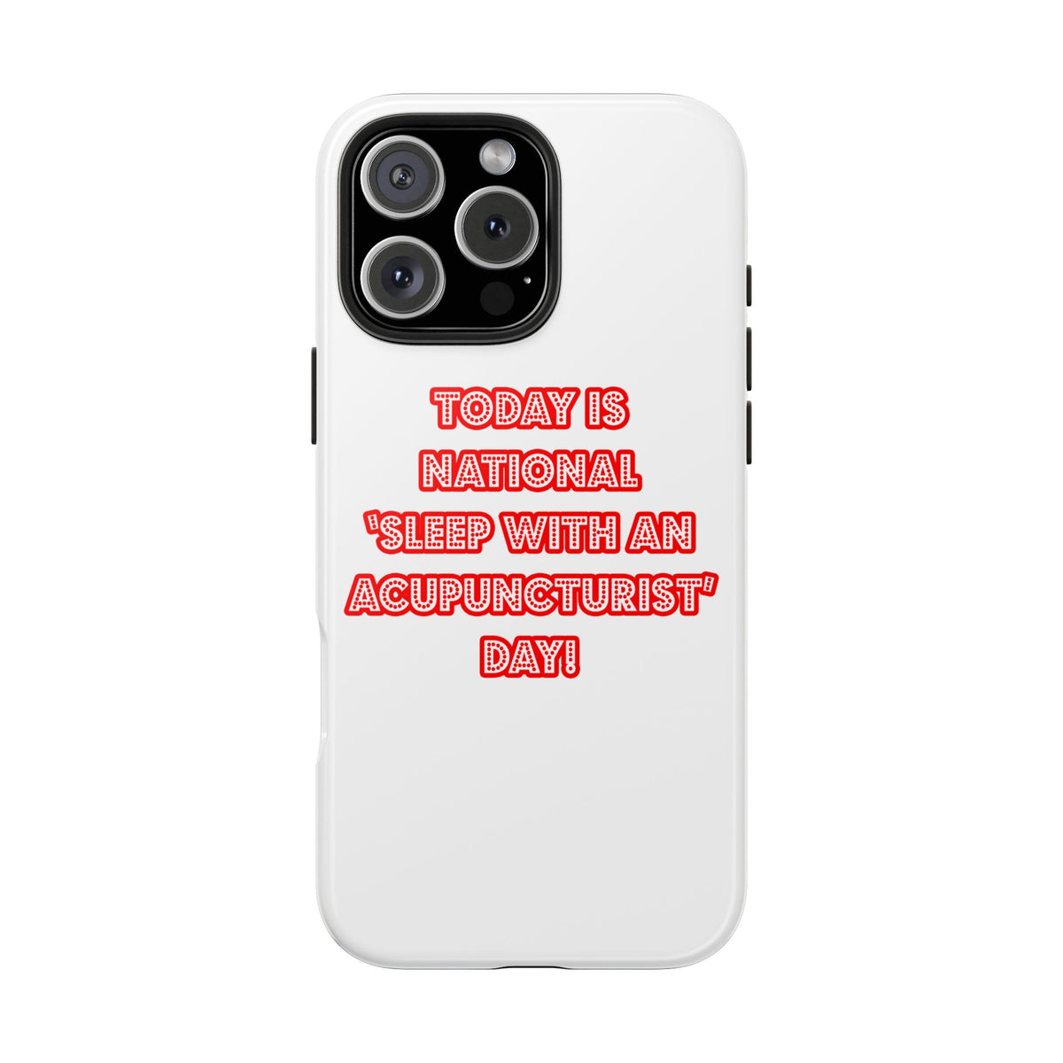 National 'Sleep With an Acupuncturist' Day - Tough Phone Cases