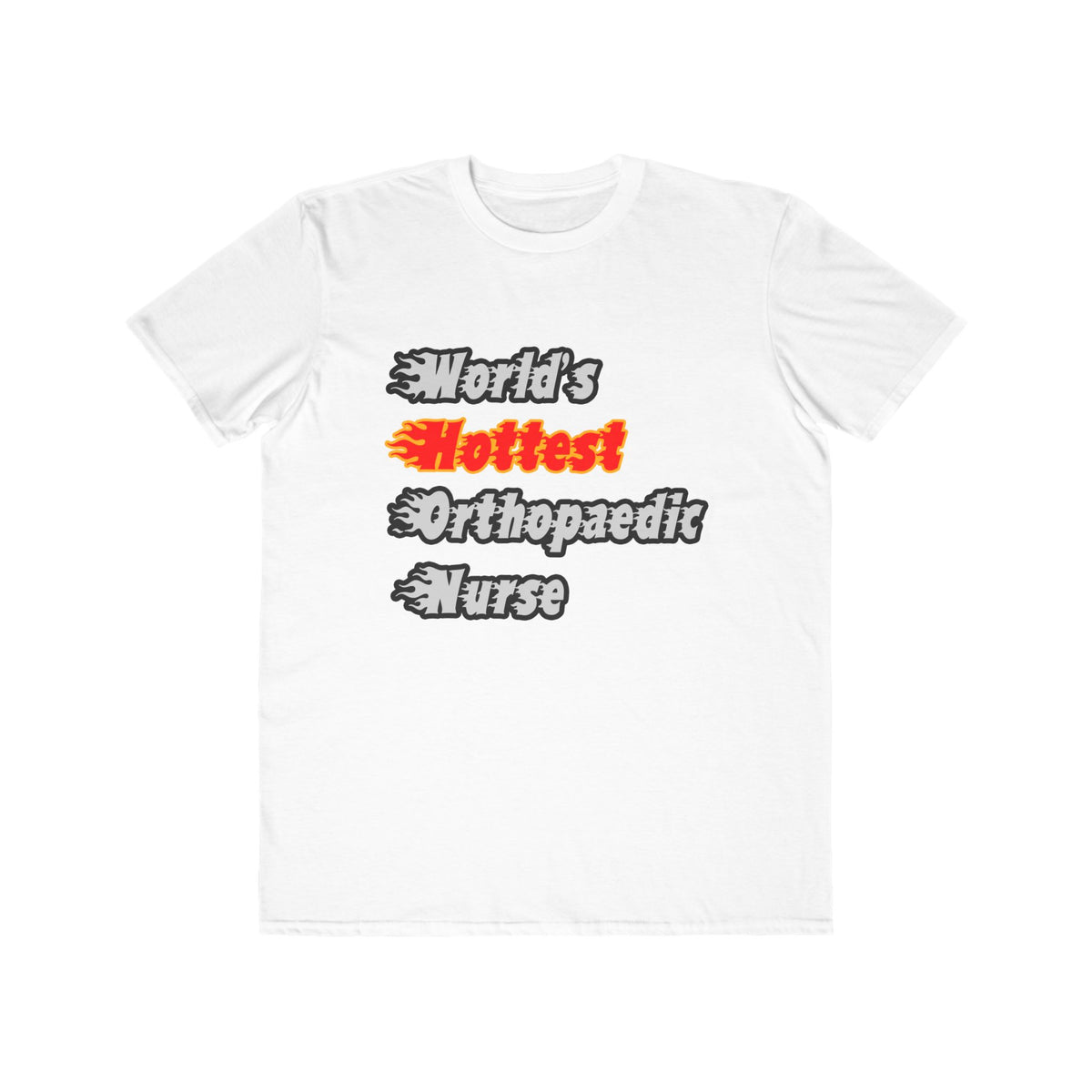 World's Hottest Orthopaedic Nurse - Men's Lightweight Fashion Tee