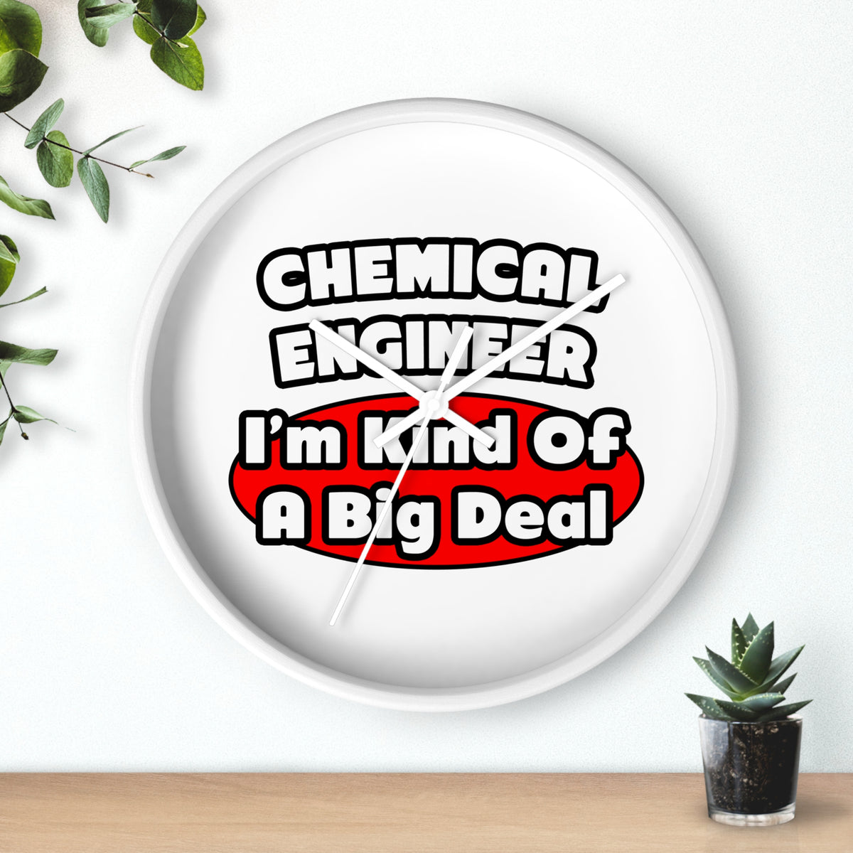 Chemical Engineer...Big Deal (2) - Wall Clock