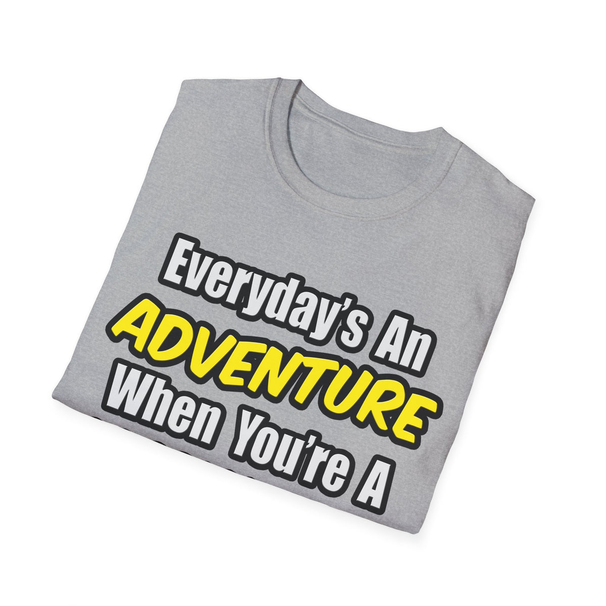 Everyday's An Adventure...Cardiologist - Unisex Softstyle T-Shirt