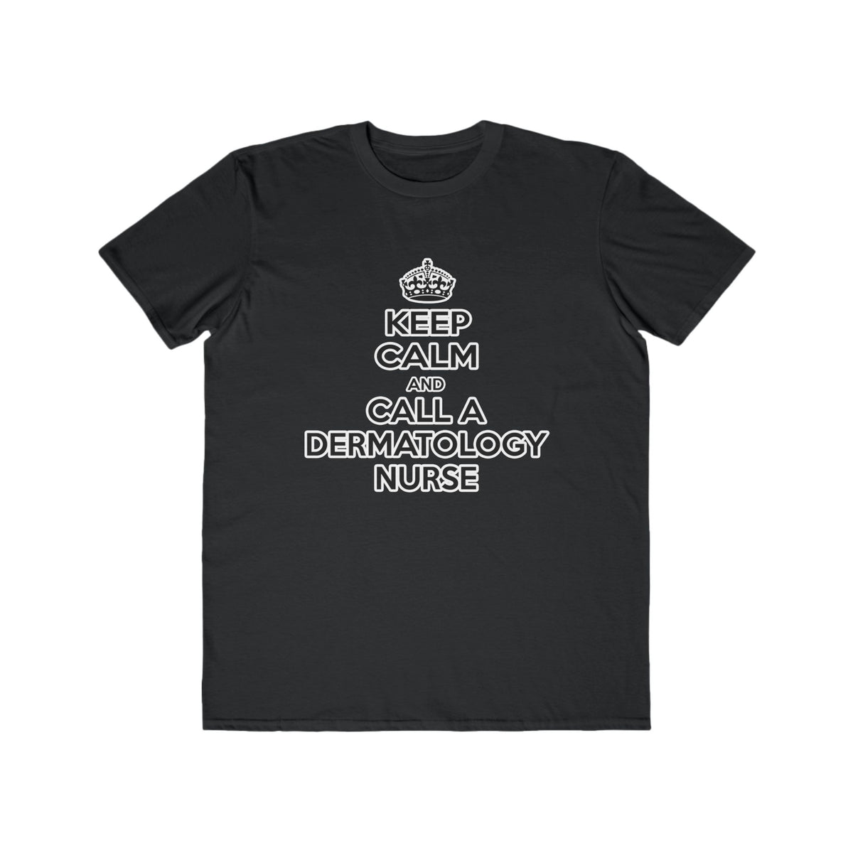 Keep Calm and Call a Dermatology Nurse - Men's Lightweight Fashion Tee