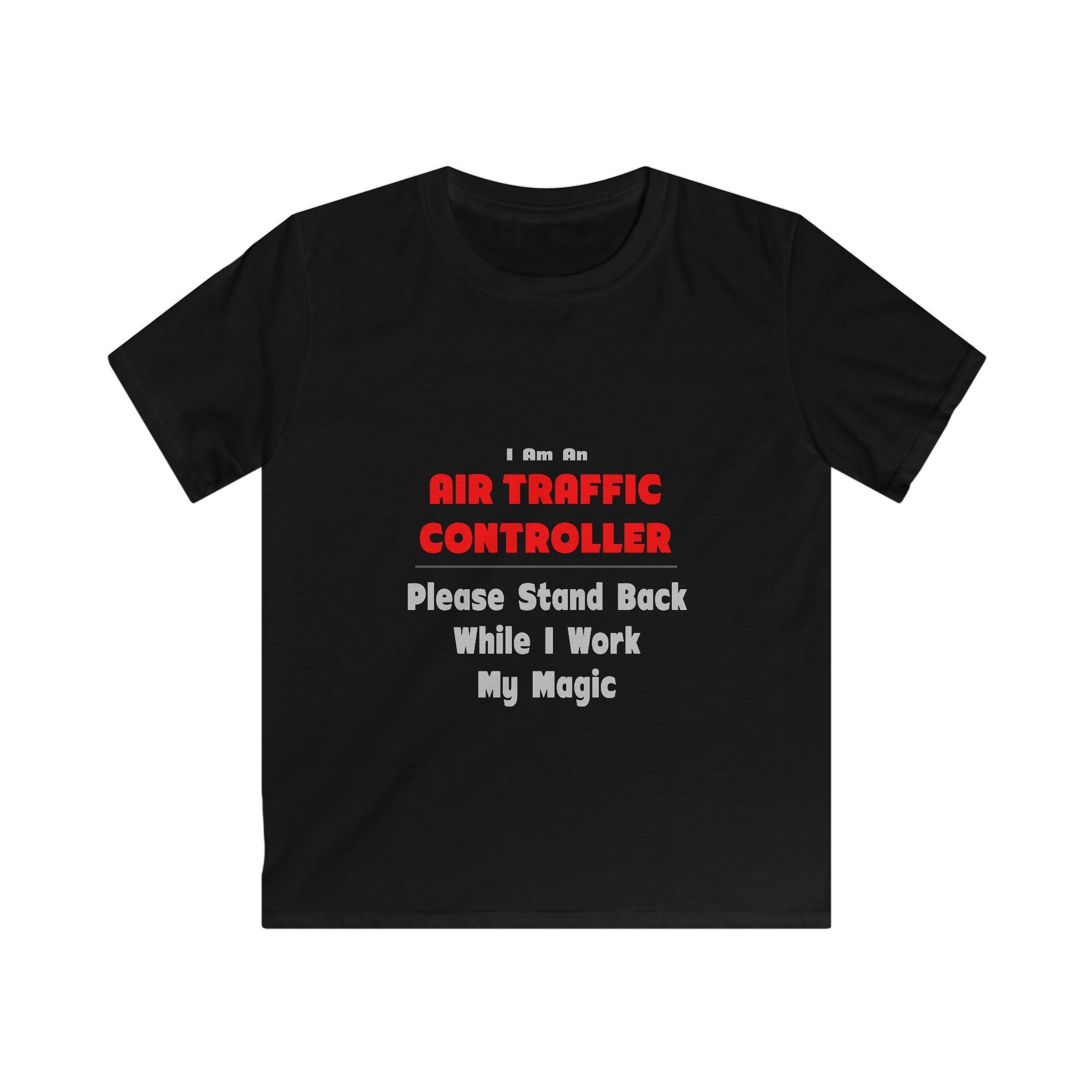 Air Traffic Controller...Work My Magic - Kids Softstyle Tee