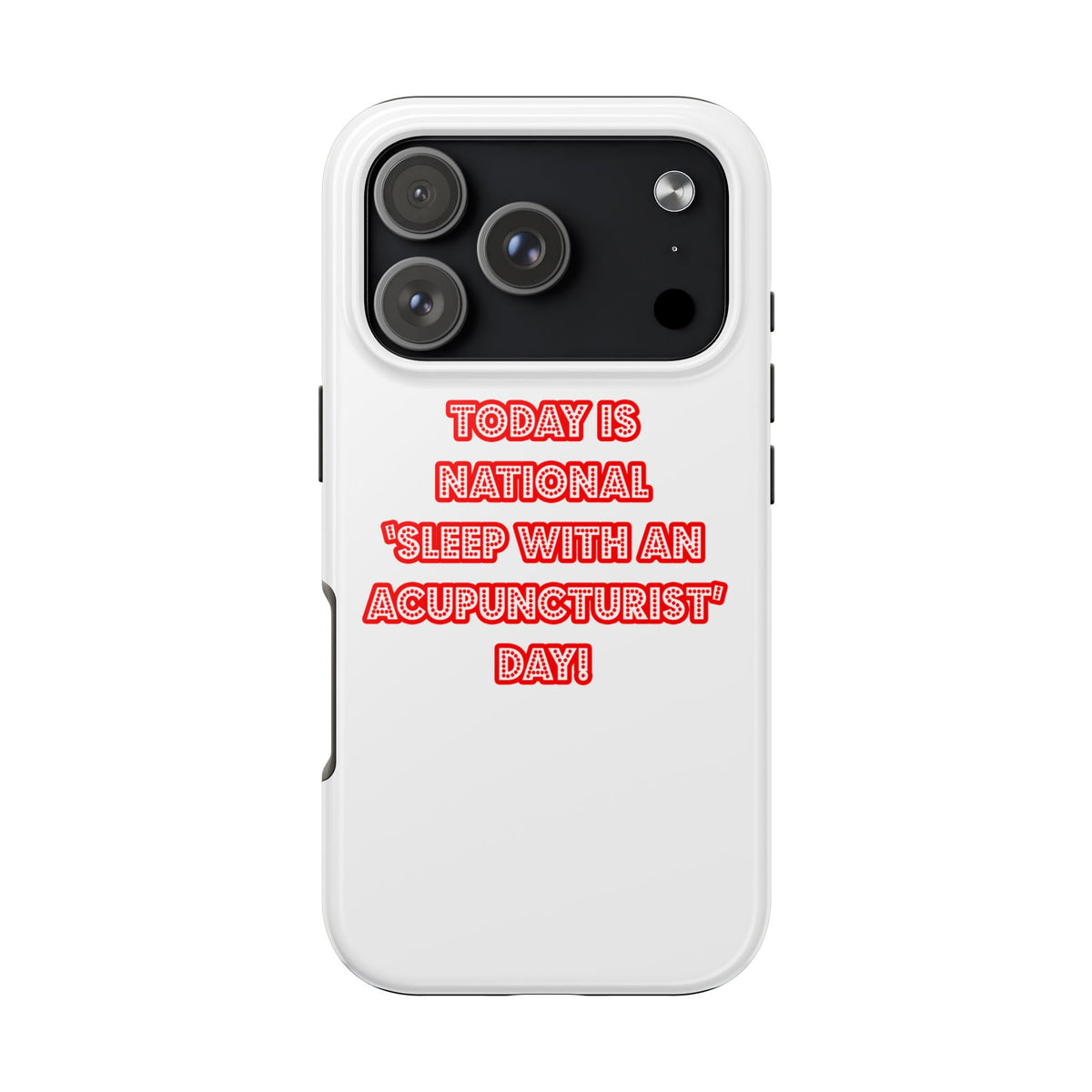 National 'Sleep With an Acupuncturist' Day - Tough Phone Cases