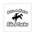 save horse ride teacher - Square Stickers