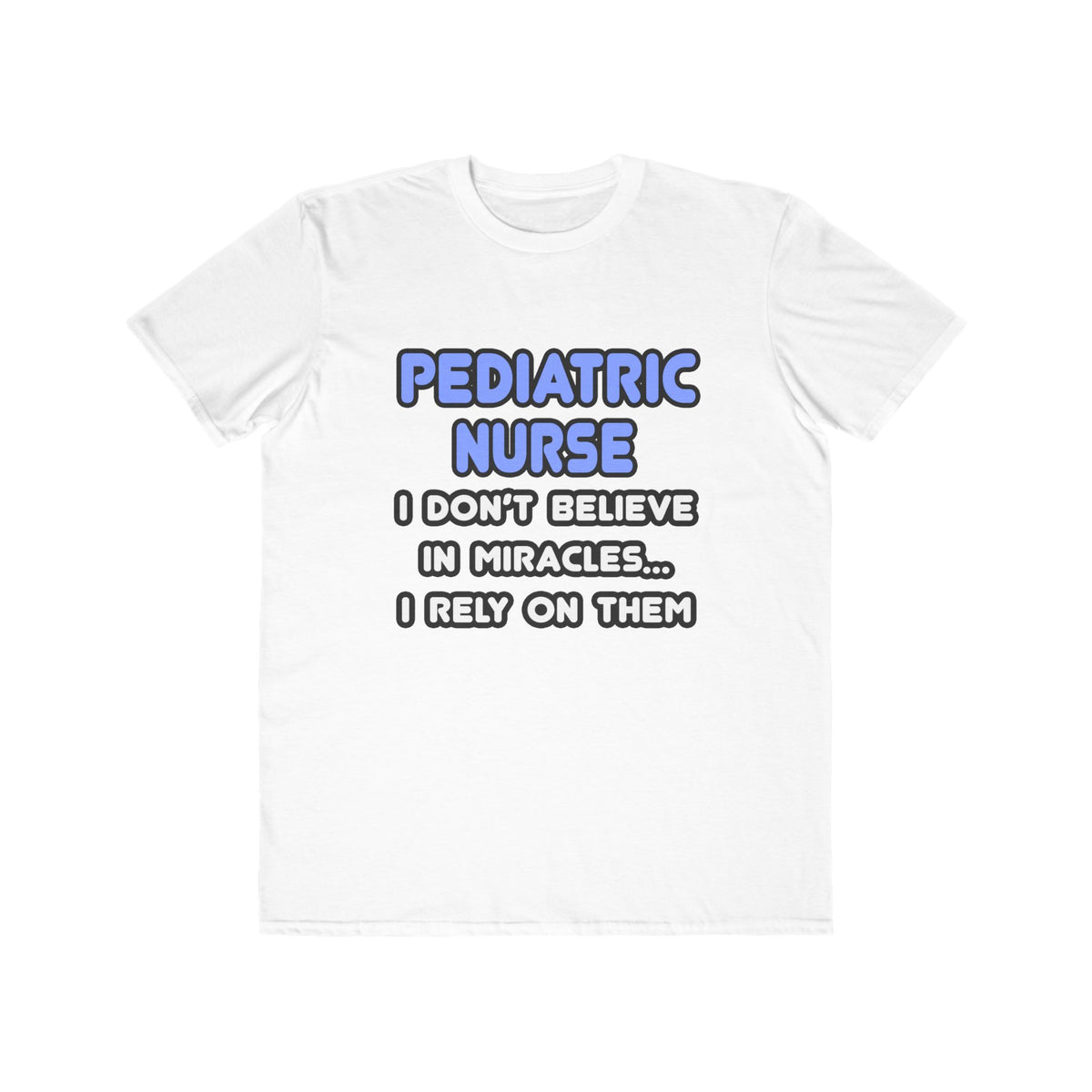 Miracles and Pediatric Nurses - Men's Lightweight Fashion Tee