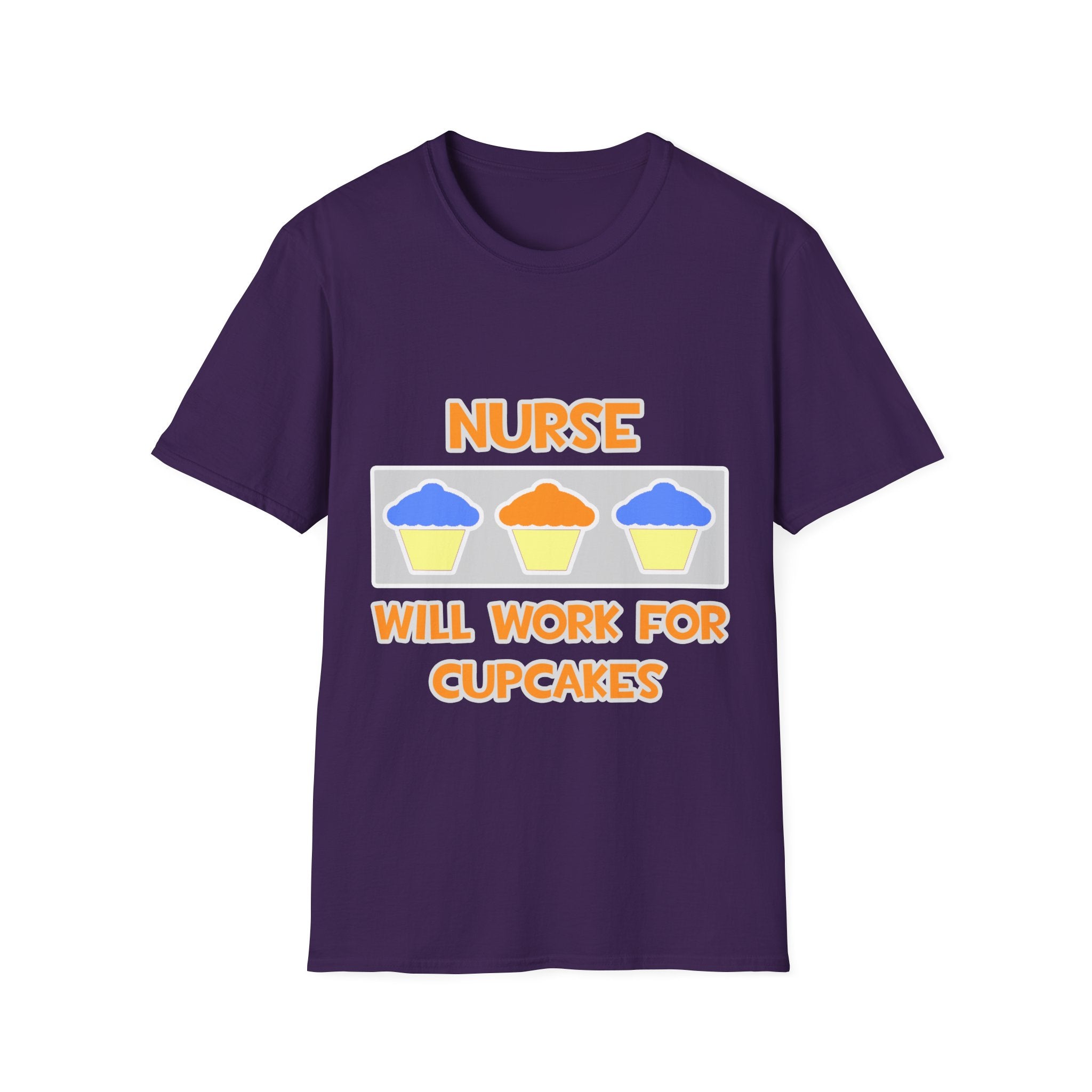 Nurse ... Will Work For Cupcakes - Unisex Softstyle T-Shirt