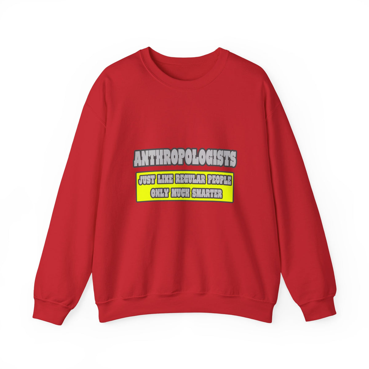 Anthropologists...Much Smarter - Unisex Heavy Blend™ Crewneck Sweatshirt
