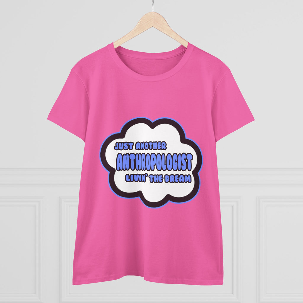 Anthropologist .. Livin' The Dream - Women's Midweight Cotton Tee