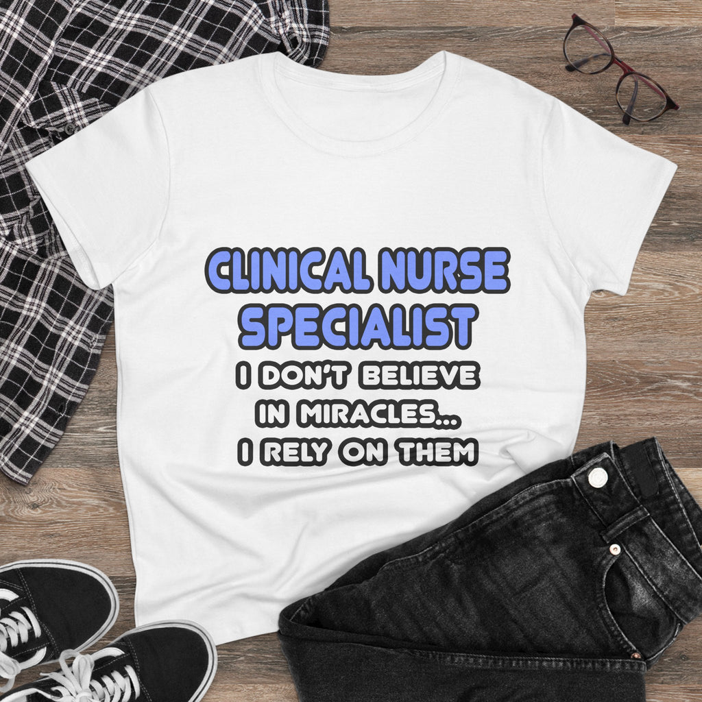 Miracles and Clinical Nurse Specialists - Women's Midweight Cotton Tee
