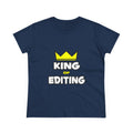 King of Editing - Women's Midweight Cotton Tee