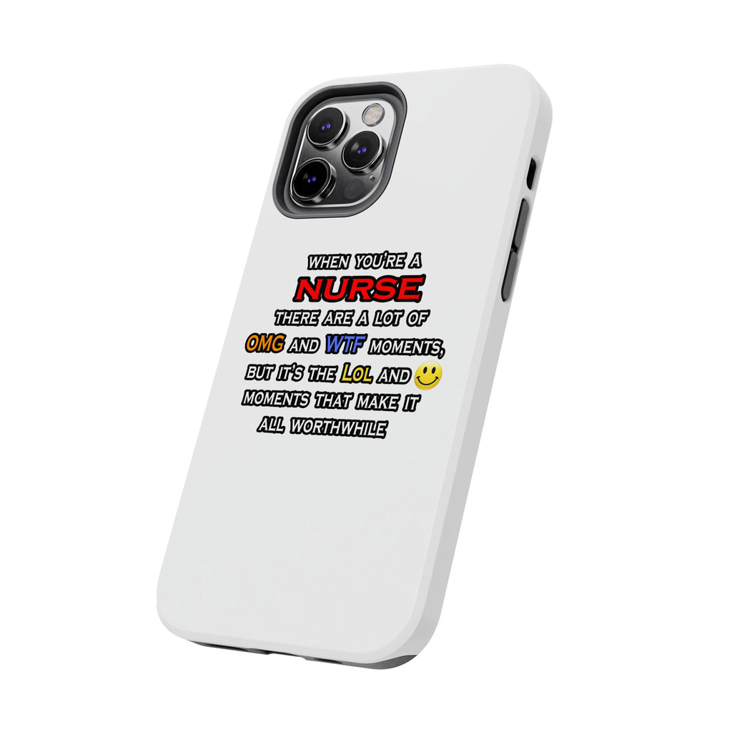 Nurse ... OMG WTF LOL - Tough Phone Cases