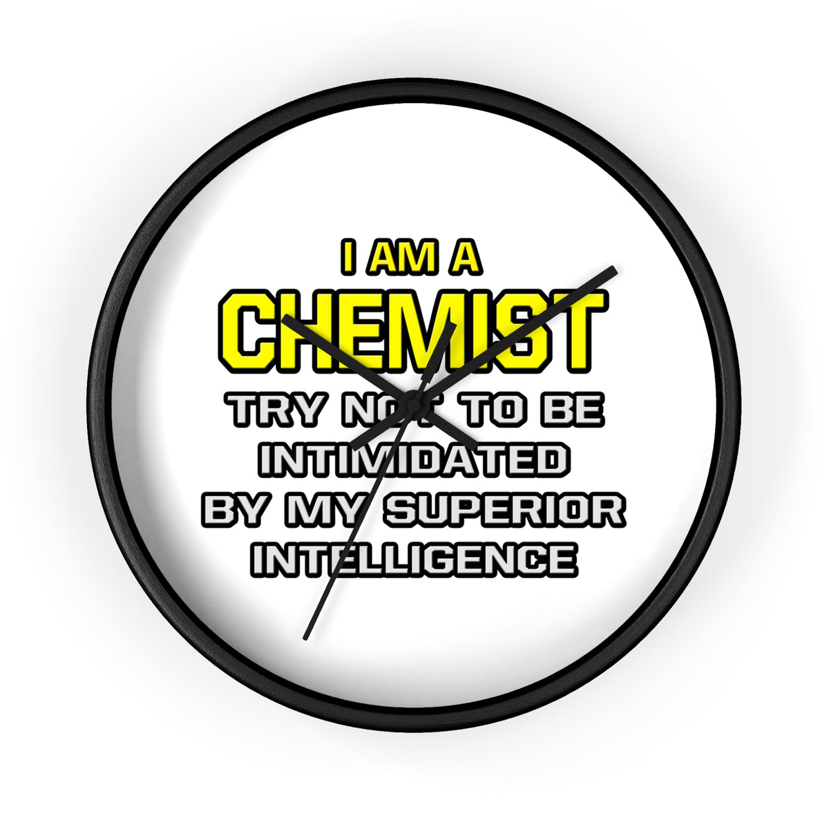 Chemist...Superior Intelligence - Wall Clock