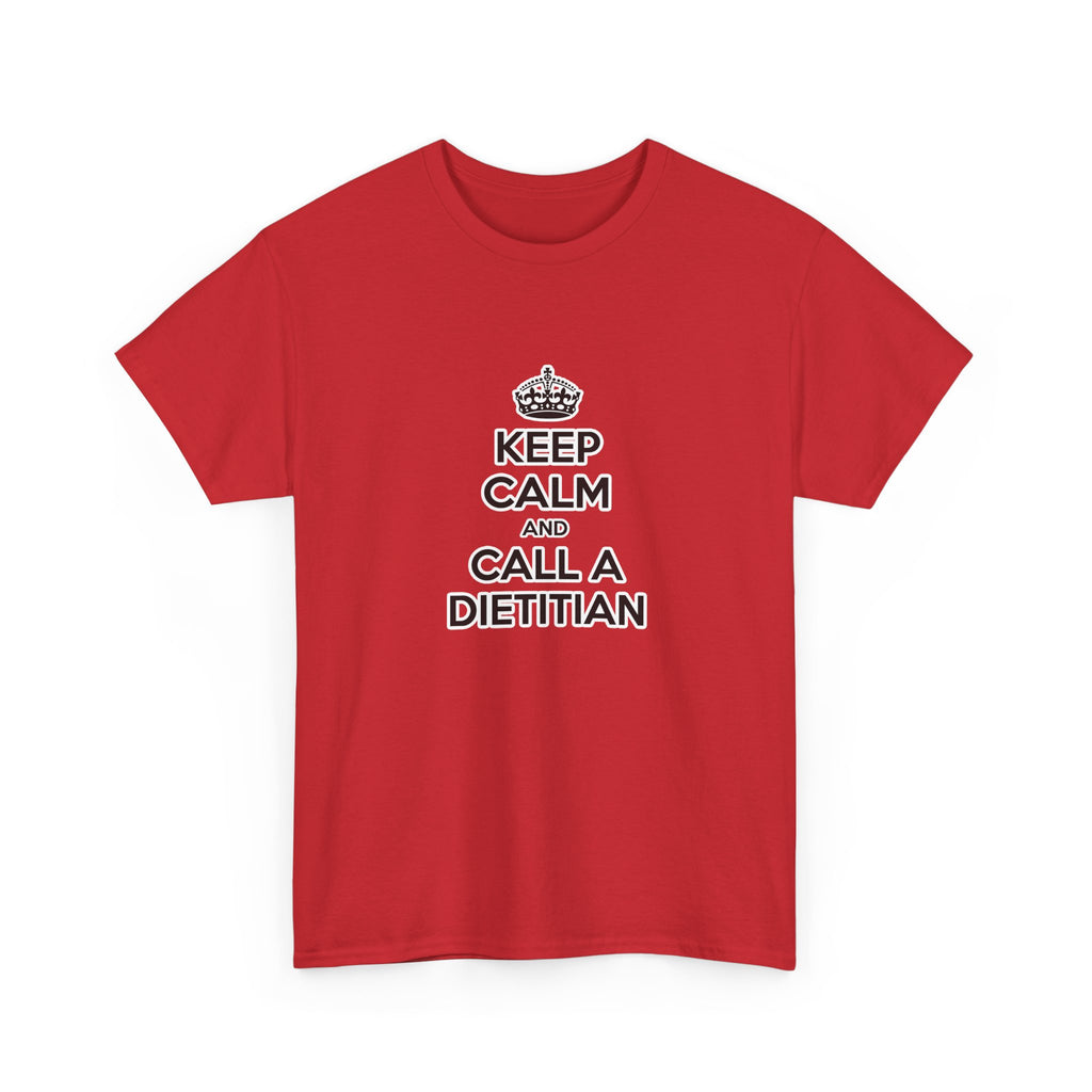 Keep Calm and Call a Dietitian - Unisex Heavy Cotton Tee